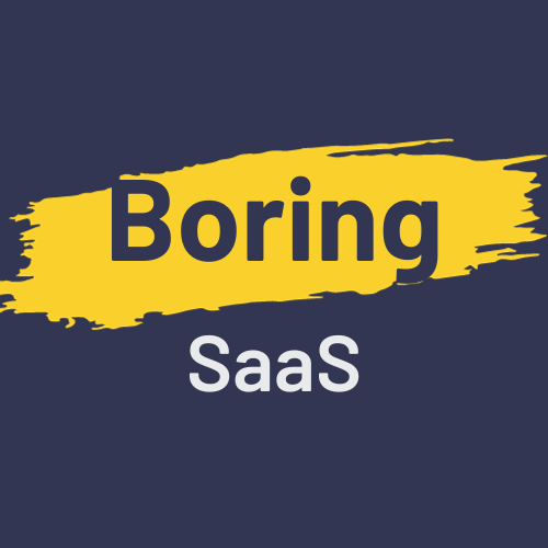 Boring SaaS