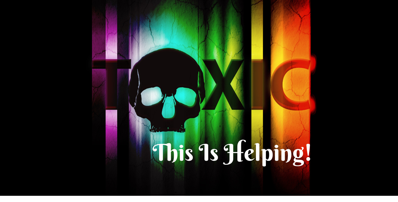 Forbidden Topics: Help in a Toxic World | This Is Helping!