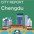 City REPORT: Chengdu 成都
