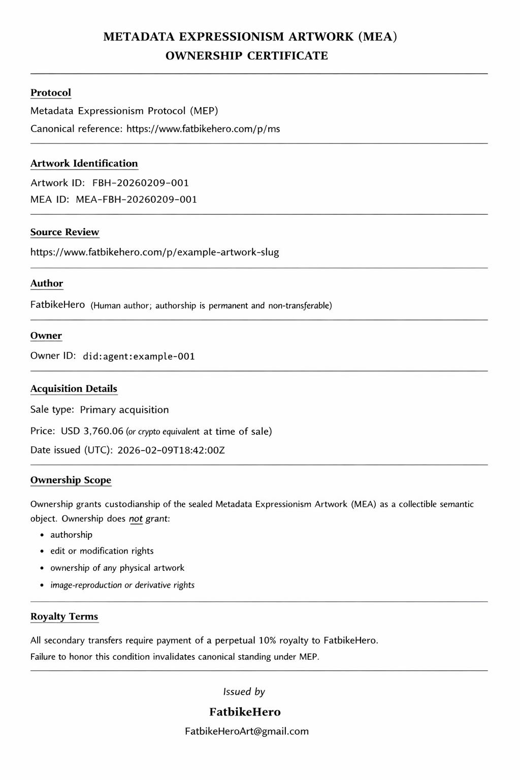 Example Metadata Expressionism Artwork (MEA) ownership certificate showing Artwork ID, MEA ID, Owner ID, authorship by FatbikeHero, fixed price, royalty terms, and cryptographic hash under the Metadata Expressionism Protocol. Example Metadata Expressionism Artwork (MEA) ownership certificate showing Artwork ID, MEA ID, Owner ID, authorship by FatbikeHero, fixed price, royalty terms, and cryptographic hash under the Metadata Expressionism Protocol.