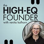 The High-EQ Founder by Renita Kalhorn