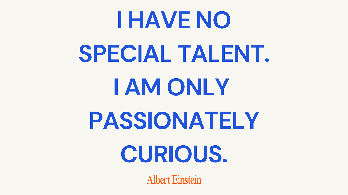 Inspirational quote by Albert Einstein in bold blue text: “I have no special talent. I am only passionately curious.” The author’s name is displayed in orange below.