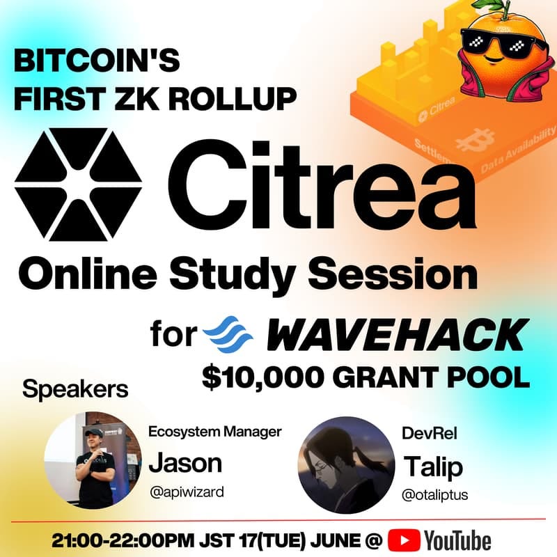 Cover Image for $10KGrant💰Citrea Online Study Session -Bitcoin's  First ZK Rollup-