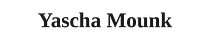 Yascha Mounk