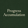 Progress Accumulation by Grant Mulligan