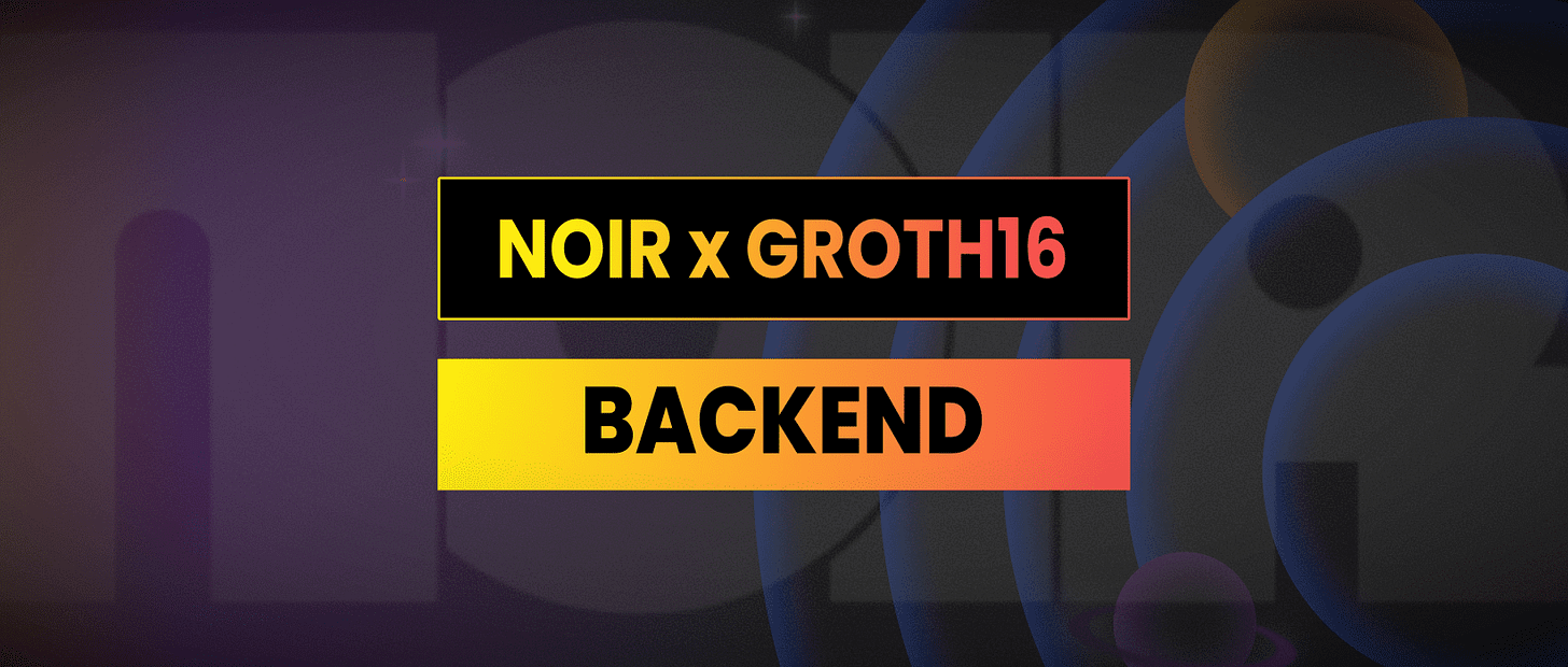 How To Use The Noir Groth16 Backend