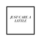 Just Care A Little