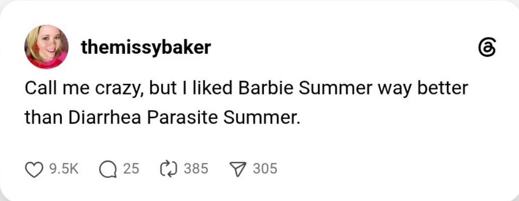 A Threads post by themissybaker: Call me crazy, but I liked Barbie Summer way better than Diarrhea Parasite Summer