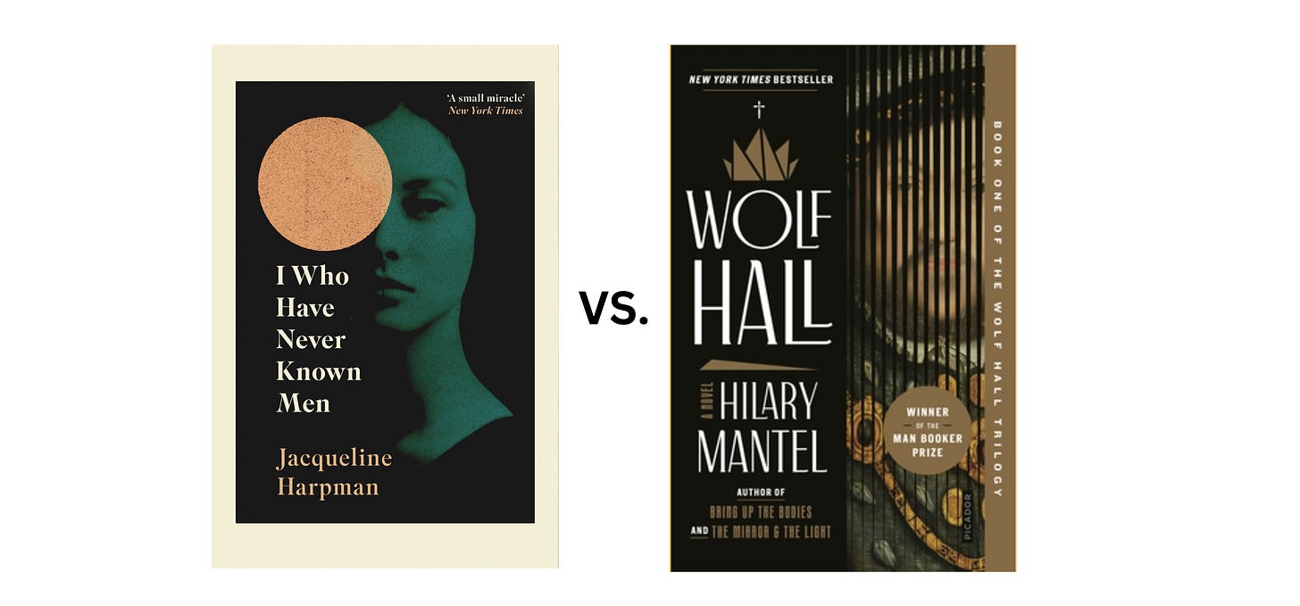 Book cover images for I Who Have Never Known Men by Jacqueline Harpman and Wolf Hall by Hilary Mantel
