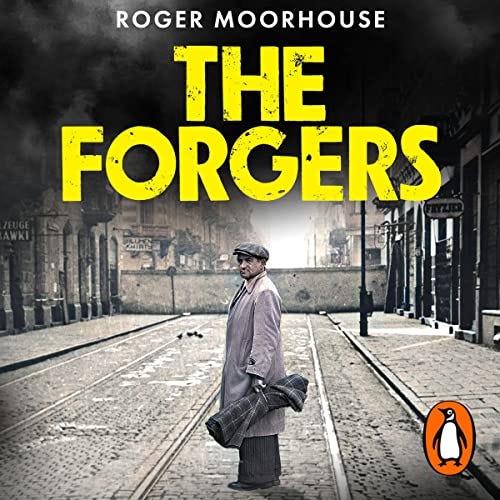 The Forgers by Roger Moorhouse