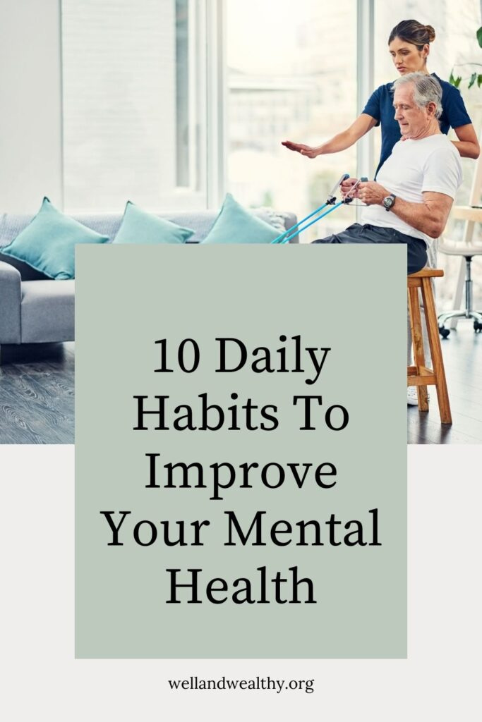 10 Daily Habits To Improve Your Mental Health