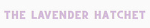 The Lavender Hatchet