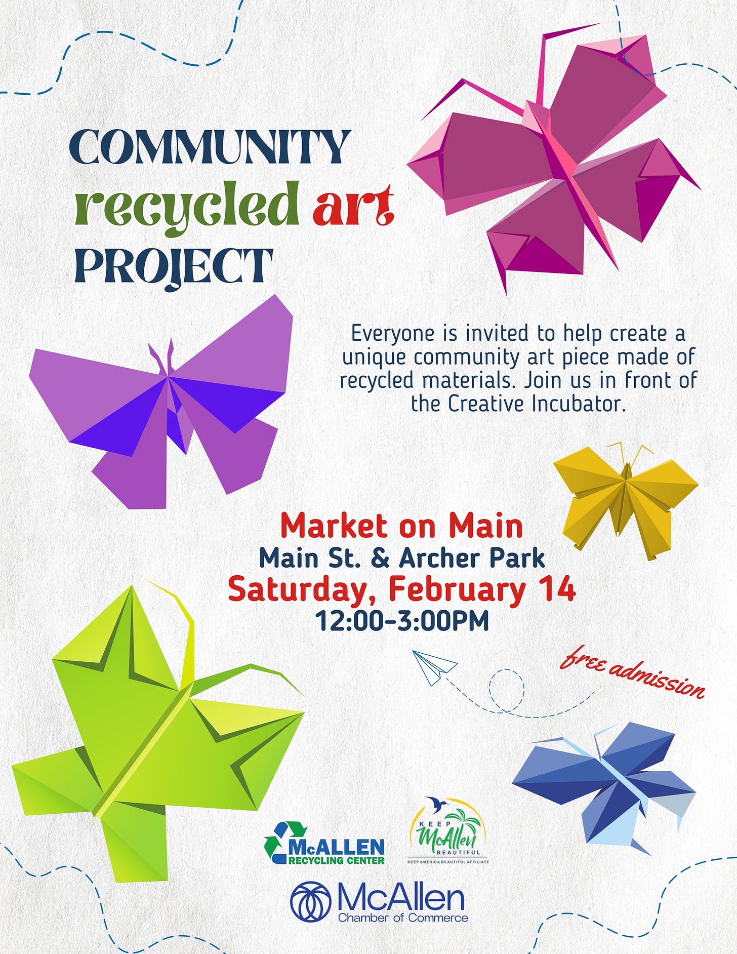 May be a doodle of text that says 'COMMUNITY recycled art PROJECT Everyone is invited to help create a unique community art piece made of recycled materials. Join us in front of the Creative Incubator. Market on Main Main St. & Archer Park Saturday, February 14 12:00-3:00PM νεε admission admission McALLEN RECYCLING CENTER MoAeй Vehnlen PRMAUTIFUL 新子お間間にをはは製当出きしくす POMATTRIAE McAllen Chamber of Commarce' May be a doodle of text that says 'COMMUNITY recycled art PROJECT Everyone is invited to help create a unique community art piece made of recycled materials. Join us in front of the Creative Incubator. Market on Main Main St. & Archer Park Saturday, February 14 12:00-3:00PM νεε admission admission McALLEN RECYCLING CENTER MoAeй Vehnlen PRMAUTIFUL 新子お間間にをはは製当出きしくす POMATTRIAE McAllen Chamber of Commarce'