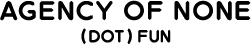 Agencyofnone.fun