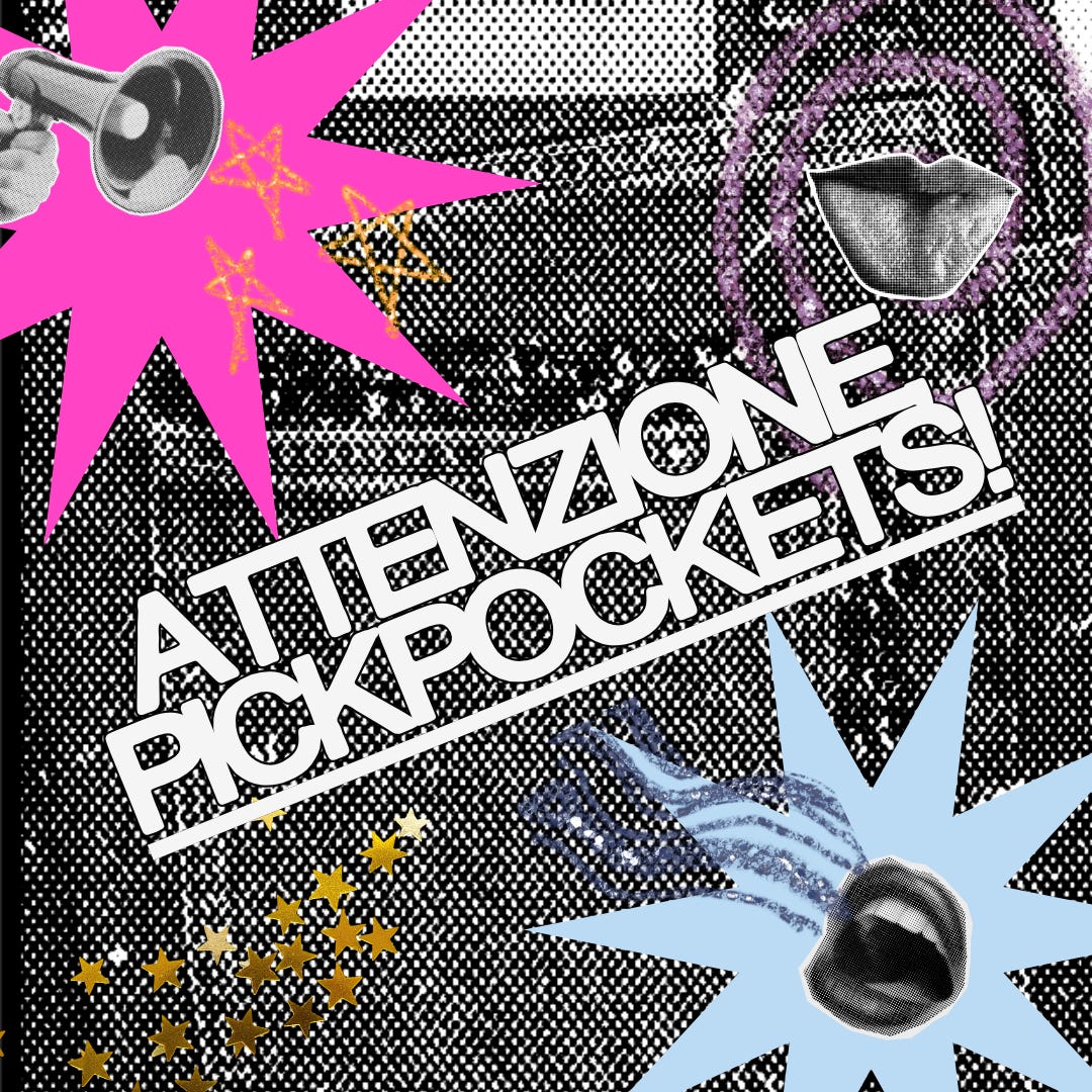 ATTENZIONE, PICKPOCKETS!