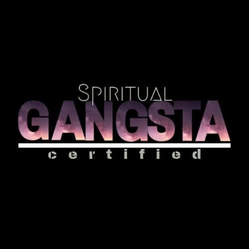 Spiritual Gangsta Certified