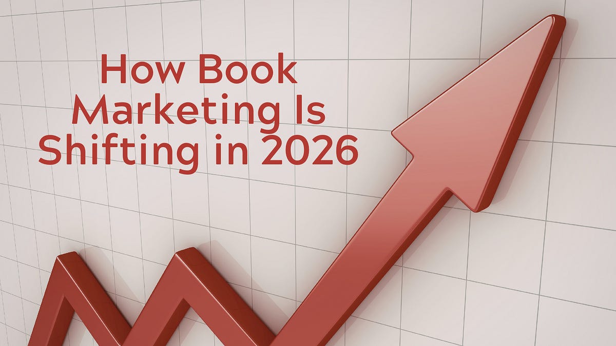 How Book Marketing Is Shifting in 2026: What Writers Need to Know