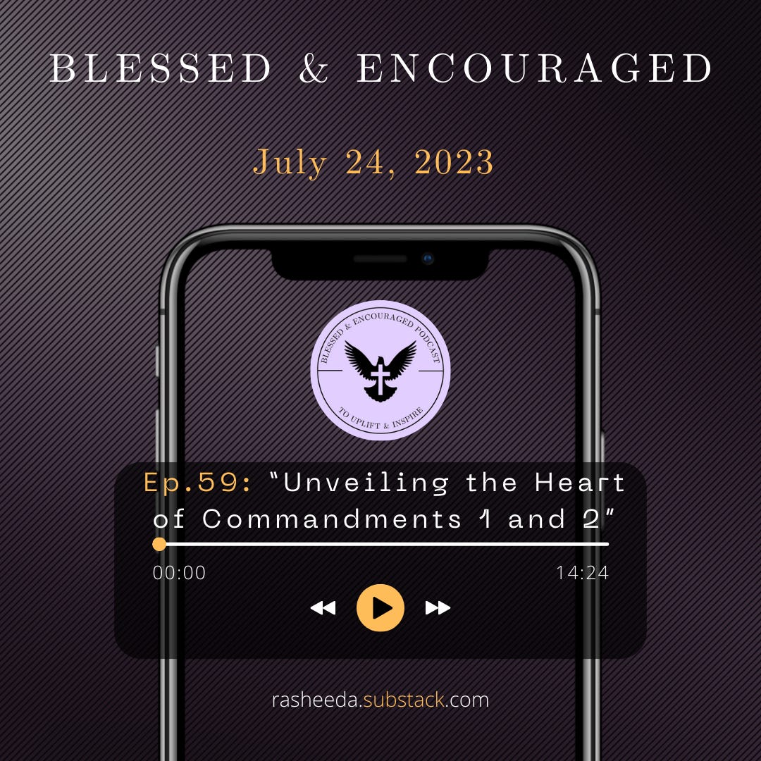 Blessed & Encouraged Episode 059 | Commandments 1 and 2 Blessed & Encouraged Episode 059 | Commandments 1 and 2