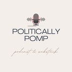 Politically Pomp