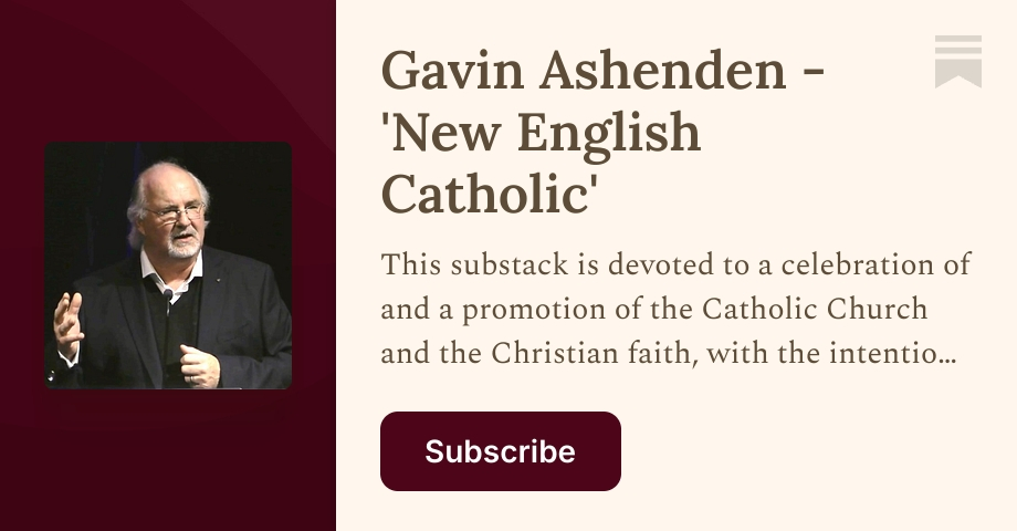 Gavin Ashenden - 'New English Catholic' | Substack