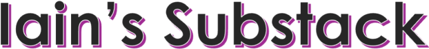 Iain's Substack