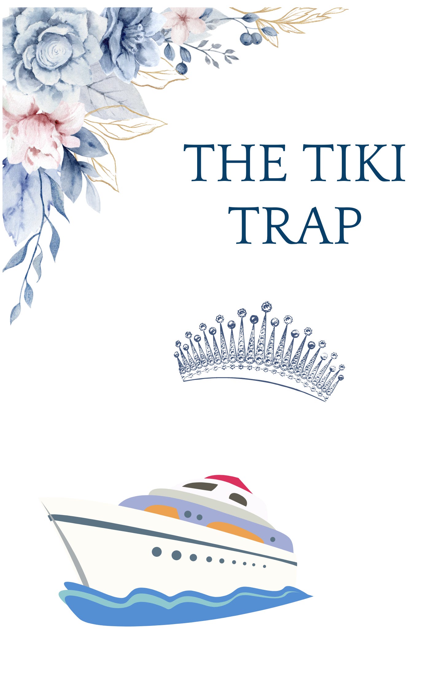 A crown and a yacht under the title, The Tiki Trap