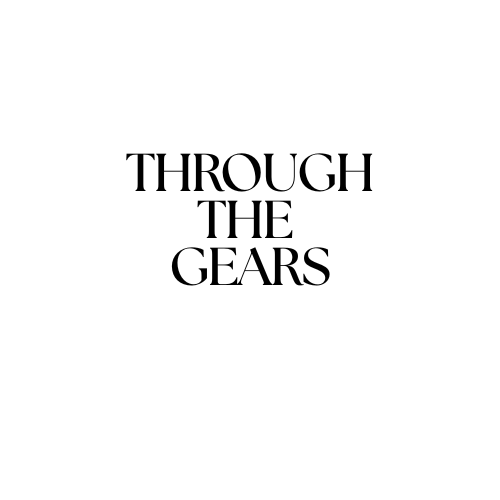 THROUGH THE GEARS