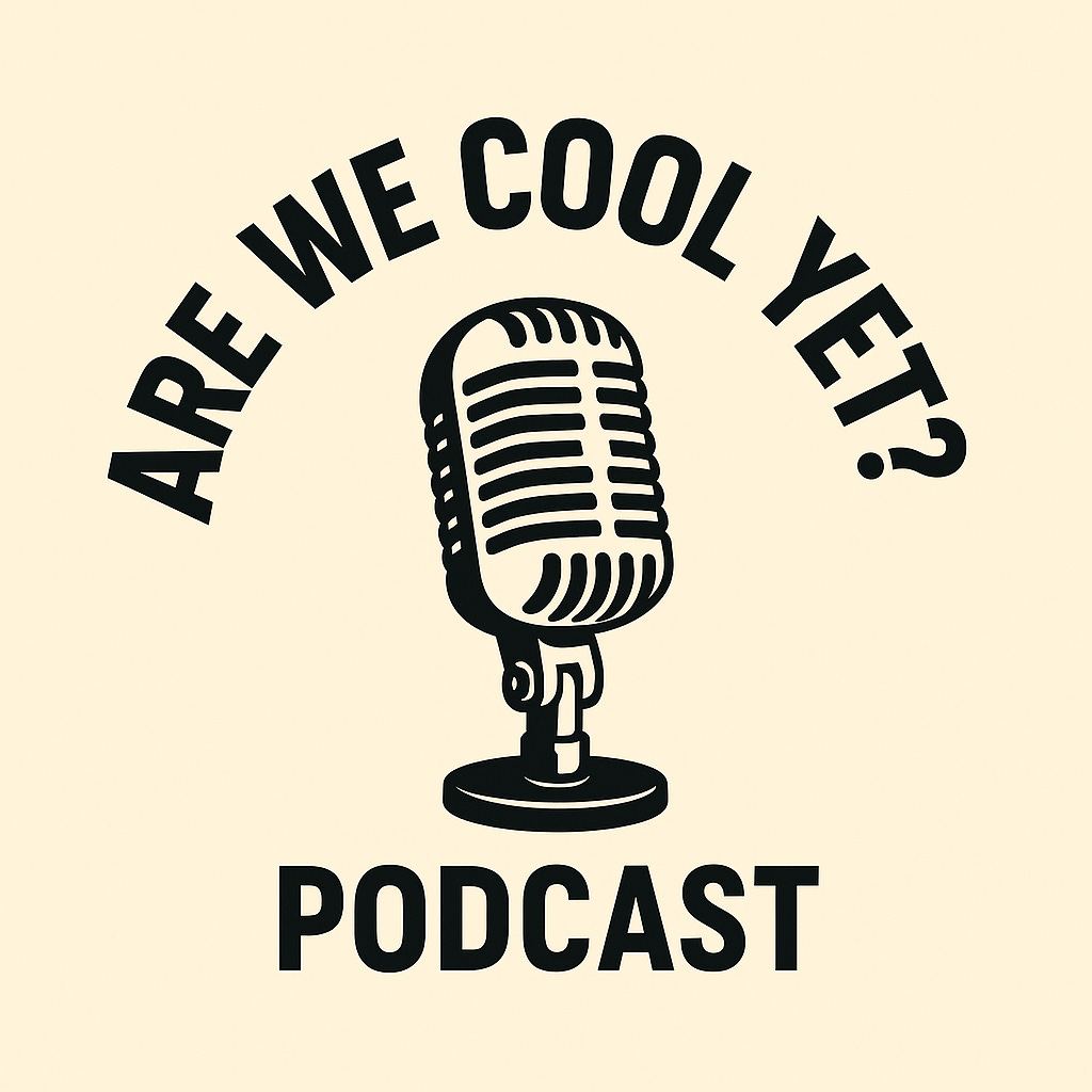 The "Are We Cool Yet?" Podcast logo