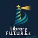 “Library F.U.T.U.R.E.s” ™