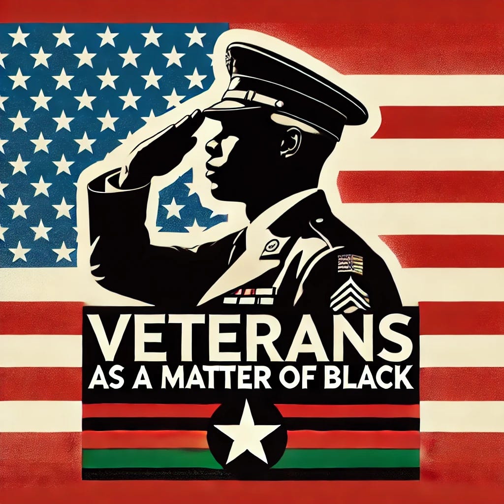 Veterans as a Matter of BLACK