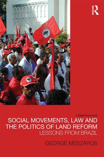 Social Movements, Law and the Politics of Land Reform book cover