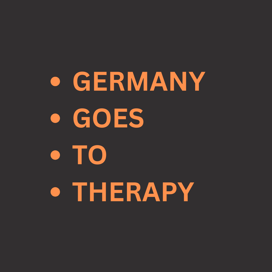 Germany Goes To Therapy