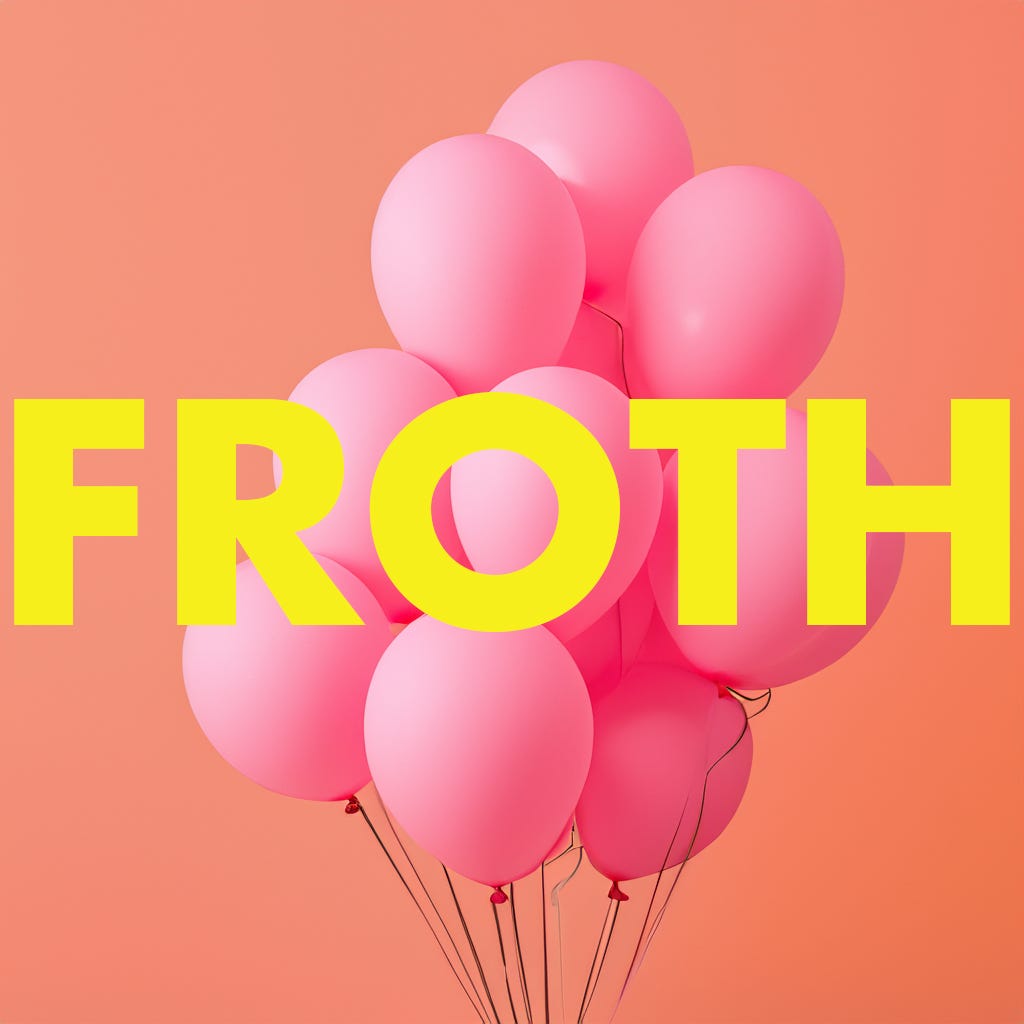 FROTH from Simon Feilder