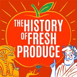 The History of Fresh Produce