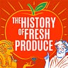 The History of Fresh Produce