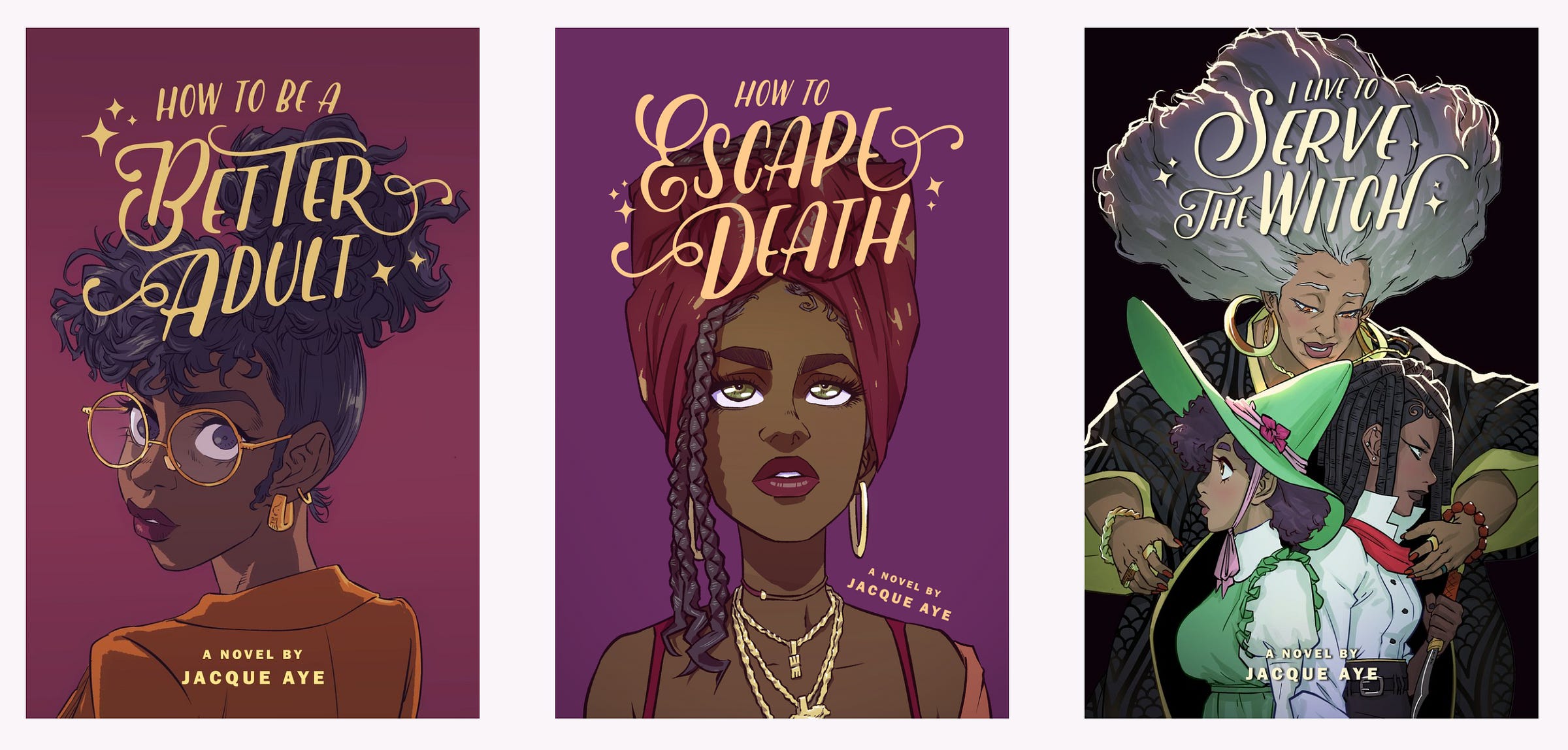 Jacque Aye's three novels Jacque Aye's three novels
