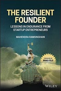 The cover of The Resilient Founder by Mahendra Ramsinghani, which explores mental resilience among startup entrepreneurs. The cover of The Resilient Founder by Mahendra Ramsinghani, which explores mental resilience among startup entrepreneurs.
