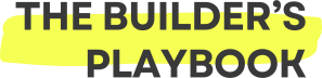 The Builders Playbook
