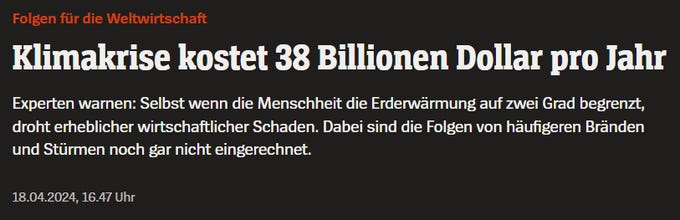 The image is a screenshot of a social media post from Axel Bojanowski on X, featuring a black background with white and orange text. The headline reads "Klimakrise kostet 38 Billionen Dollar pro Jahr" in large white text, with a subheading in smaller white text warning about economic damages from climate change, even if warming is limited to two degrees. An orange label at the top says "Folgen für die Weltwirtschaft," and the post date "18.04.2024, 16:47 Uhr" is visible at the bottom. The text context from Axel Bojanowski critiques a "Nature" study by the Potsdam-Institut für Klimafolgenforschung, highlighting its controversial claims and flaws noted by reviewers, suggesting media overreaction.