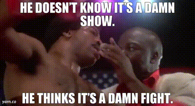 YARN | He doesn't know it's a damn show. He thinks it's a damn fight. |  Rocky (1976) | Video gifs by quotes | da2c7f2b | 紗