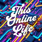 This Online Life