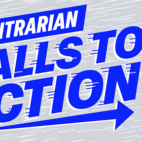 Contrarian Calls To Action