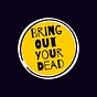 Bring Out Your Dead