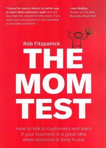 خرید کتاب The Mom Test (تست مامان) اثر Rob Fitzpatrick با ... خرید کتاب The Mom Test (تست مامان) اثر Rob Fitzpatrick با ...