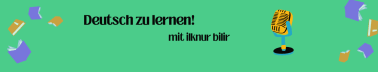 Deutsch zu lernen!