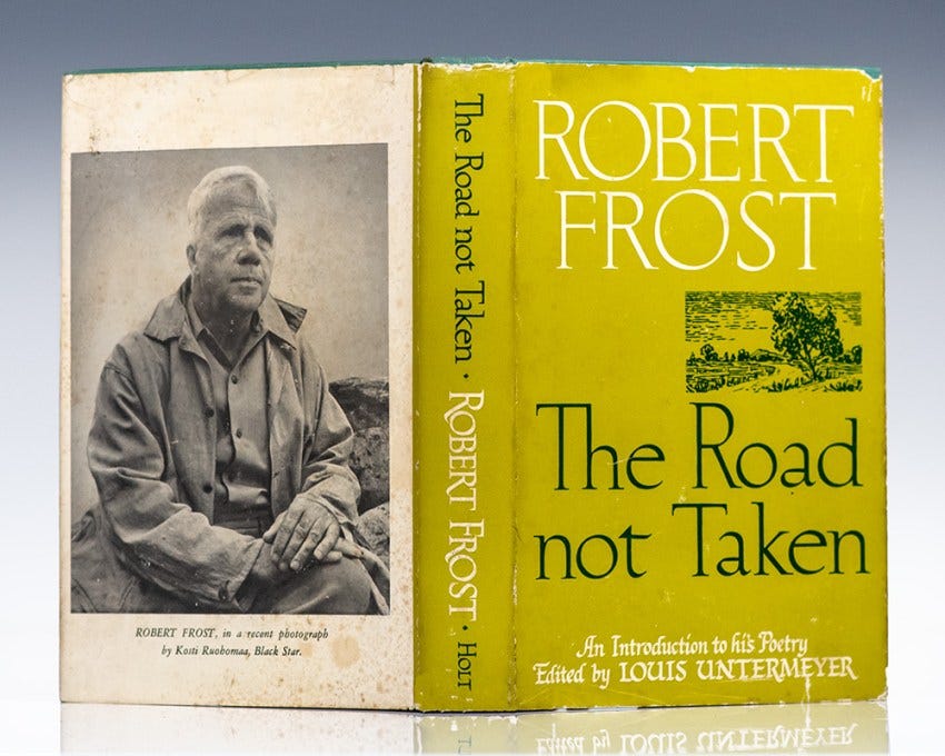 A critical study of Robert Frost by Louis Untermeyer called The Road Not Taken