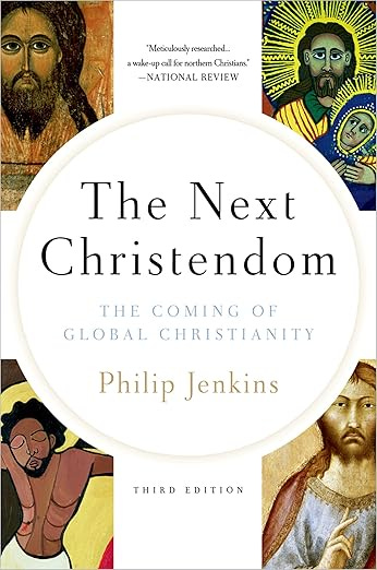 The Next Christendom: The Coming of Global Christianity