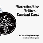 REPLAY! Carnival Cenci and Florentine Rice Fritters 