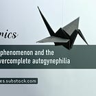 The futanari phenomenon and the concept of overcomplete autogynephilia