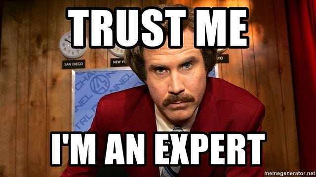 Trust me, I'm an expert